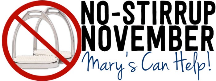 no-stirrup november, mary's can help